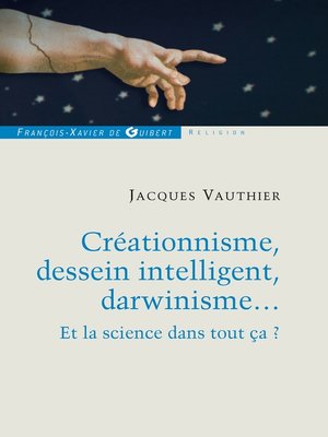 cover image of Créationnisme, dessein intelligent, darwinisme...